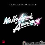 yolanda_be_cool_dcup-we_no_speak_americano_s